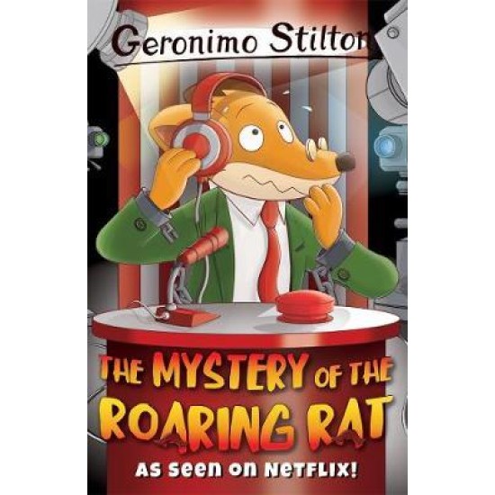 The Mystery of the Roaring Rat - Geronimo Stilton