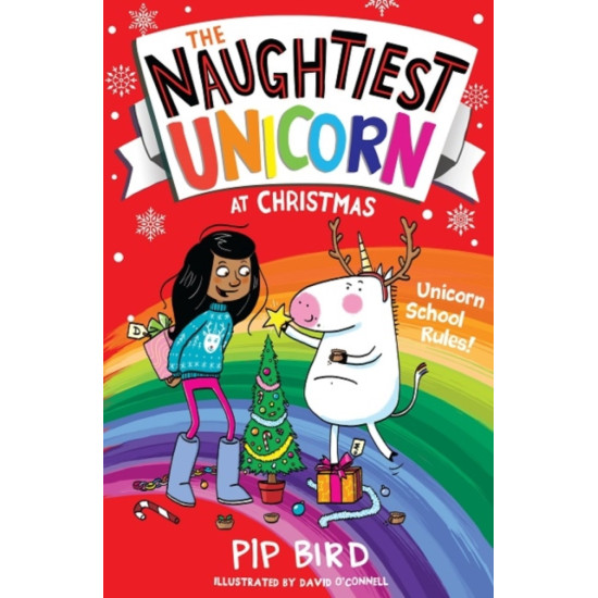 The Naughtiest Unicorn at Christmas - Pip Bird
