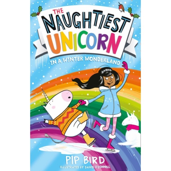 The Naughtiest Unicorn in a Winter Wonderland - Pip Bird