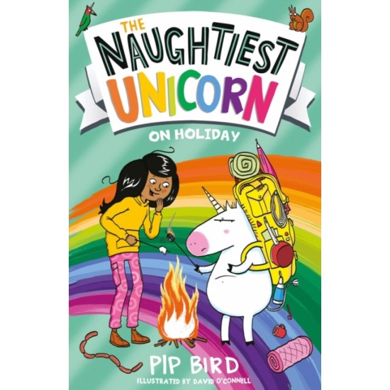 The Naughtiest Unicorn on Holiday - Pip Bird