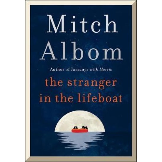 The Stranger in the Lifeboat - Mitch Albom