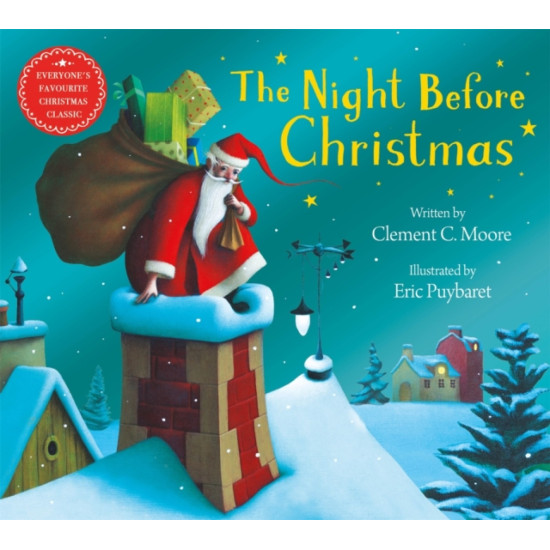 The Night Before Christmas - Clement C. Moore, Illustrated by Eric Puybaret