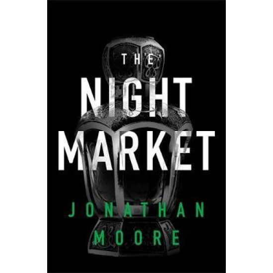 The Night Market - Jonathan Moore