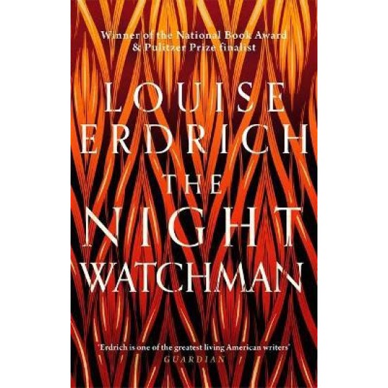 The Night Watchman - Louise Erdrich