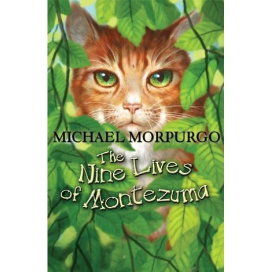 The Nine Lives of Montezuma - Michael Morpurgo