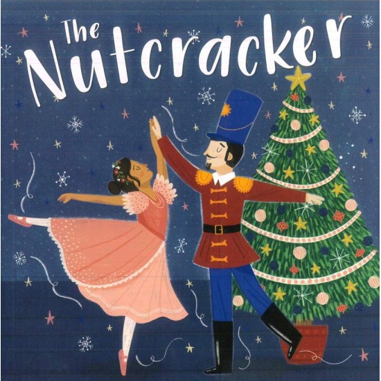The Nutcracker - Miles Kelly Edition (DELIVERY TO EU ONLY)
