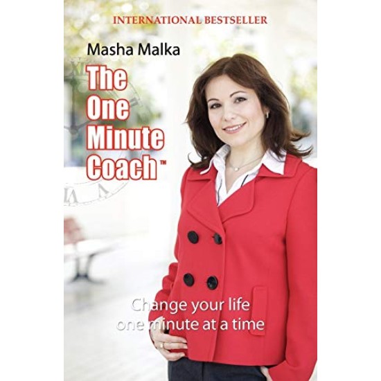 The One Minute Coach : Change Your Life One Minute at a Time!  - Masha Malka (DELIVERY TO EU ONLY)