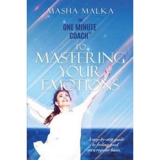 The One Minute Coach to Mastering Your Emotions - Masha Malka (DELIVERY TO EU ONLY)