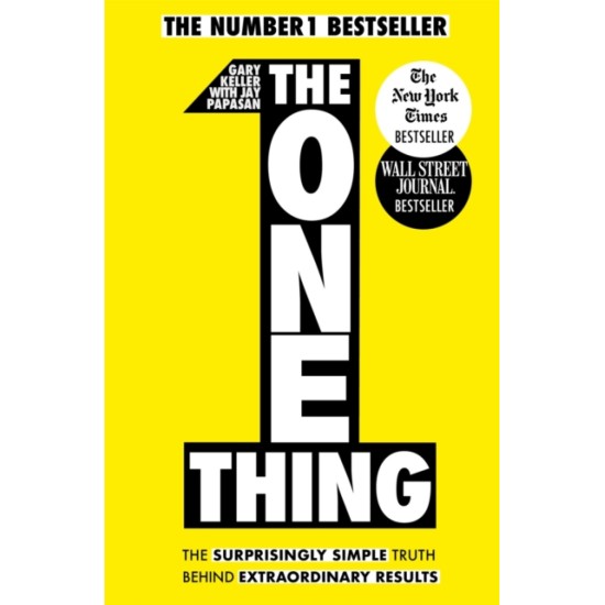 The One Thing - Gary Keller and Jay Papasan 