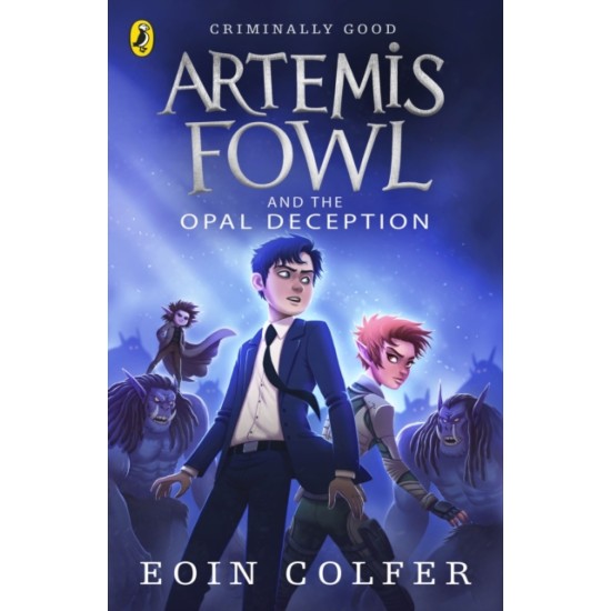 Artemis Fowl and the Opal Deception (Book 4) - Eoin Colfer 
