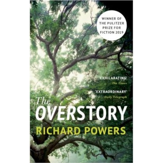 The Overstory : Winner of the 2019 Pulitzer Prize for Fiction