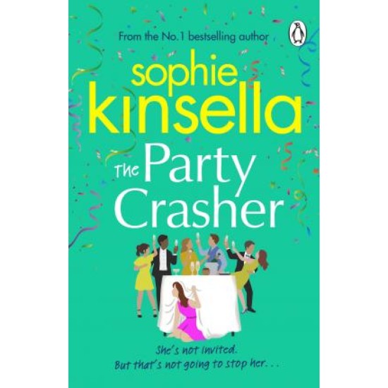 The Party Crasher - Sophie Kinsella