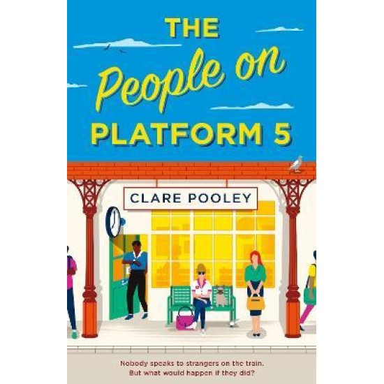 The People on Platform 5 - Clare Pooley