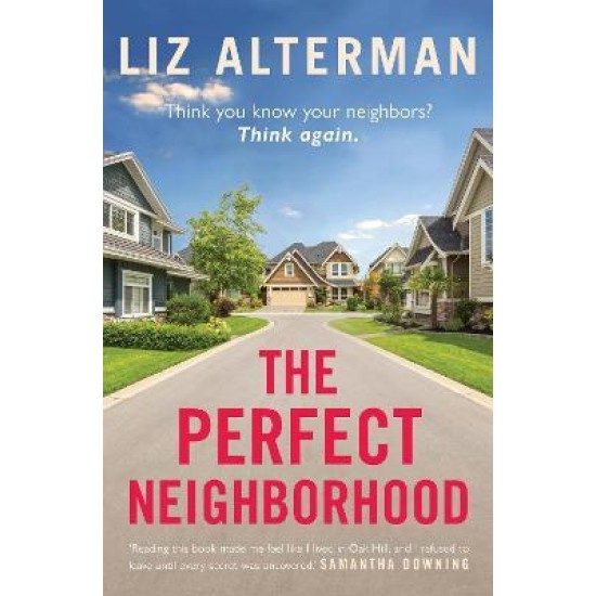 The Perfect Neighborhood by Liz Alterman