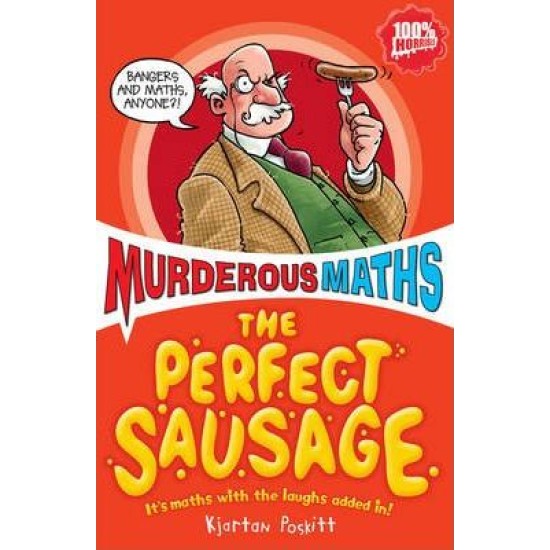 Murderous Maths The Perfect Sausage and Other Fundamental Formulas