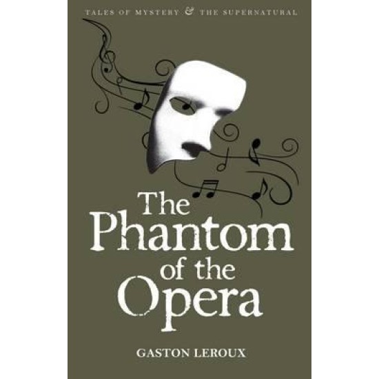 The Phantom of the Opera - Gaston Leroux