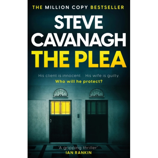 The Plea : Eddie Flynn Book 2 - Steve Cavanagh