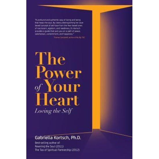The Power of Your Heart - Gabriella Kortsch Ph.D. (DELIVERY TO EU ONLY)