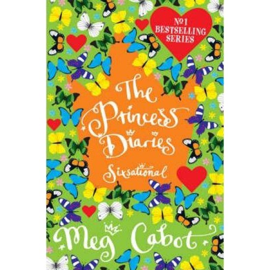 The Princess Diaries: Sixsational - Meg Cabot 