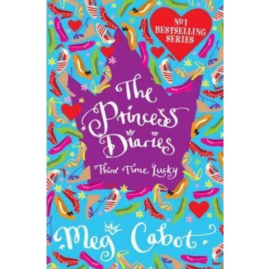 The Princess Diaries: Third Time Lucky - Meg Cabot 