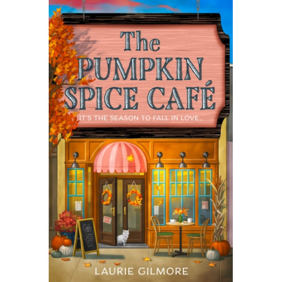 The Pumpkin Spice Cafe : Book 1 - Laurie Gilmore