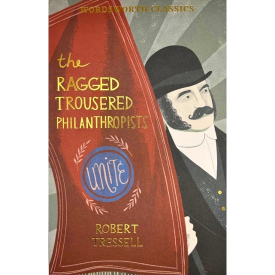 The Ragged Trousered Philanthropists - Robert Tressell