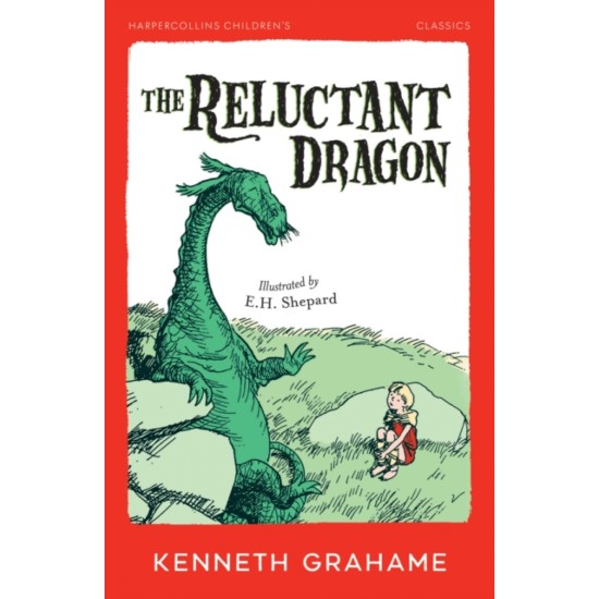 The Reluctant Dragon - Kenneth Grahame