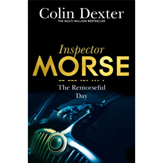 The Remorseful Day - Colin Dexter (Inspector Morse 13)