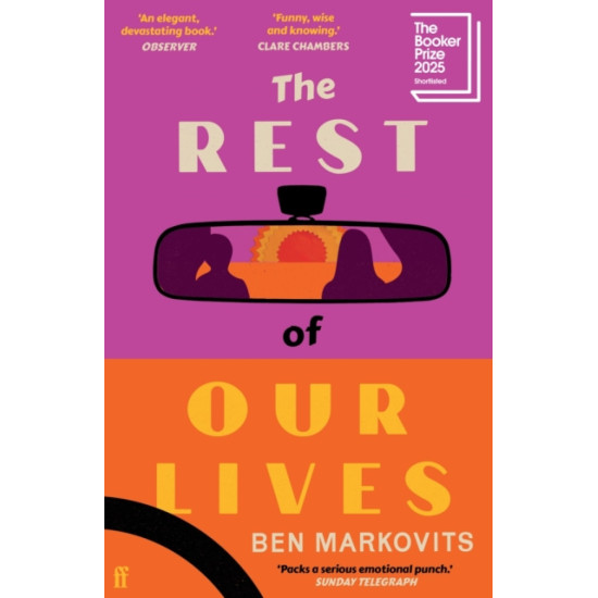 The Rest of Our Lives : Shortlisted for the Booker Prize 2025 - Benjamin Markovits