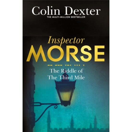 The Riddle of the Third Mile - Colin Dexter (Inspector Morse 6)