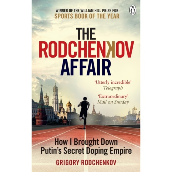 The Rodchenkov Affair - Grigory Rodchenkov