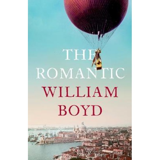 The Romantic - William Boyd