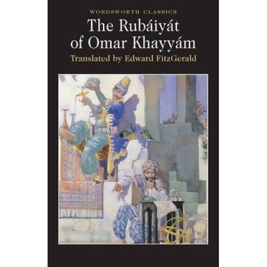 The Rubaiyat of Omar Khayyam