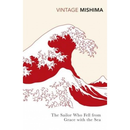 The Sailor who Fell from Grace with the Sea - Yukio Mishima