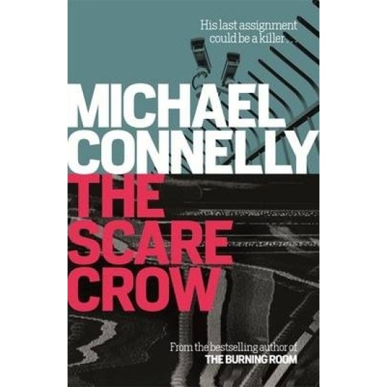 The Scarecrow - Michael Connelly
