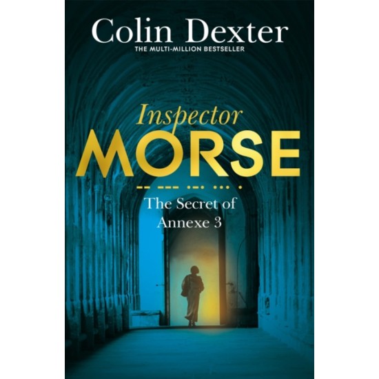 The Secret Annexe 3 - Colin Dexter (Inspector Morse 7)