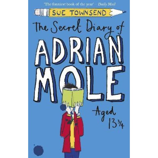 The Secret Diary of Adrian Mole Aged 13 3/4 - Sue Townsend