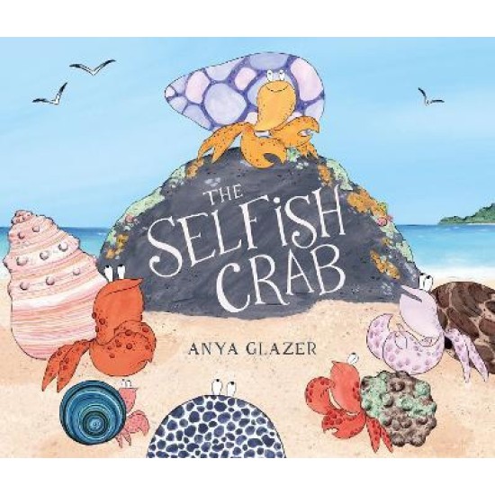 The Selfish Crab - Anya Glazer 