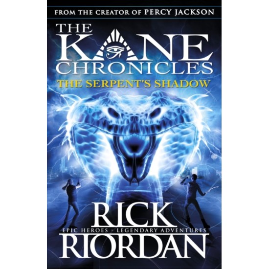 The Serpent's Shadow (The Kane Chronicles Book 3) - Rick Riordan