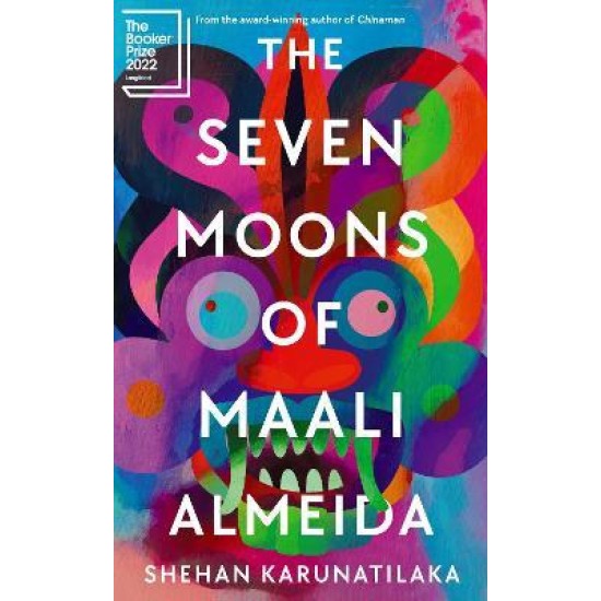 The Seven Moons of Maali Almeida - Shehan Karunatilaka (SHORTLISTED FOR THE BOOKER PRIZE 2022)
