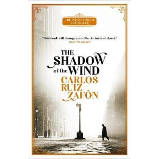 The Shadow of the Wind : The Cemetery of Forgotten Books 1 - Carlos Ruiz Zafon