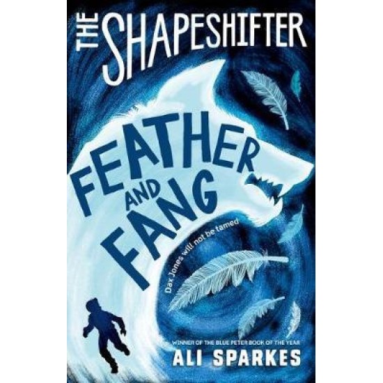 The Shapeshifter: Feather and Fang - Ali Sparkes