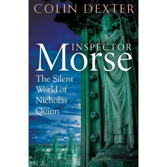 The Silent World of Nicholas Quinn - Colin Dexter (Inspector Morse 3)