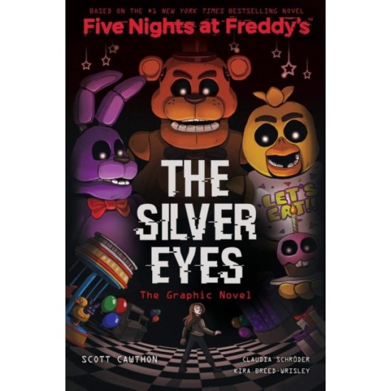 The Silver Eyes (Five Nights at Freddy's Graphic Novel 1)