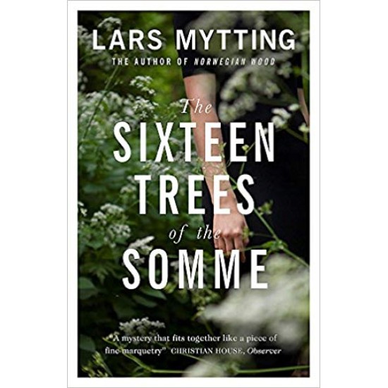 The Sixteen Trees of the Somme - Lars Mytting