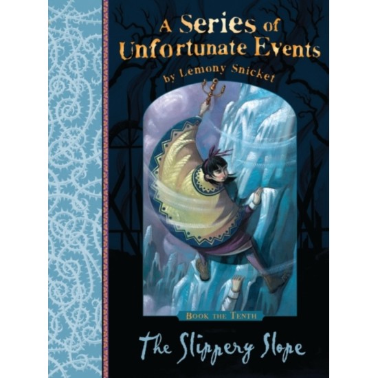 The Slippery Slope (A Series of Unfortunate Events 10) - Lemony Snicket