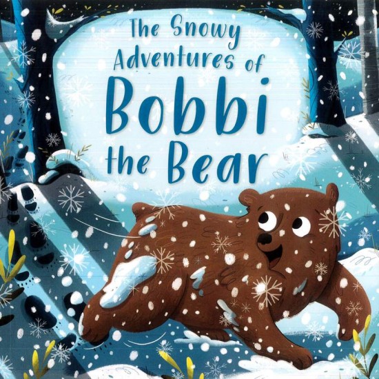 The Snowy Adventures of Bobbi the Bear - Miles Kelly Edition (DELIVERY TO EU ONLY)