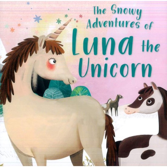 The Snowy Adventures of Luna the Unicorn - Miles Kelly Edition (DELIVERY TO EU ONLY)
