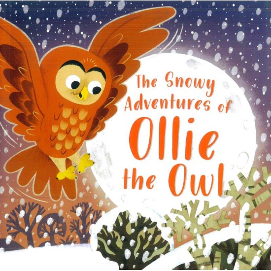 The Snowy Adventures of Ollie the Owl - Miles Kelly Edition (DELIVERY TO EU ONLY)