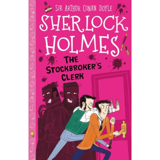 The Stockbroker's Clerk (Sherlock Holmes Children's Collection) - Sir Arthur Conan Doyle